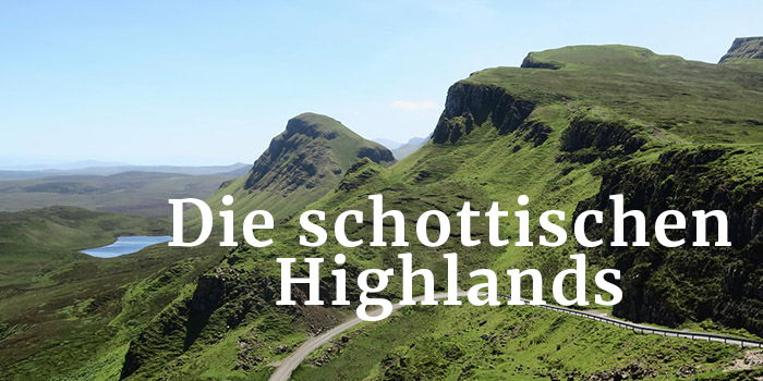 Die schottischen Highlands, Top Reiseziel 2019 Die schottischen Highlands, Top Reiseziel 2019